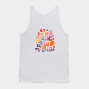 Do Not Apologize For Being Youself Typography Tank Top